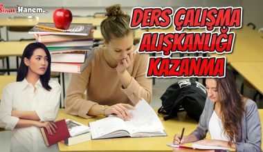 Ders Çalışma Alışkanlığı Nasıl Kazanılır?